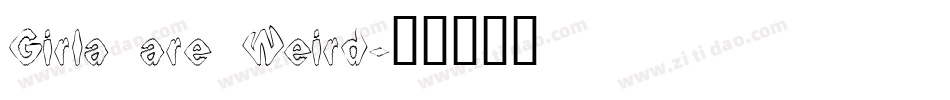 Girla are Weird字体转换